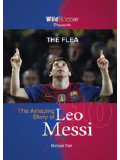 the Amazing Story of Leo Messi